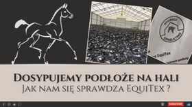 25.01.25 Dosypujemy podłoże na hali. Jak nam się sprawdza EquiTex?
